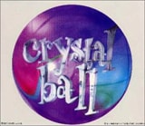Crystal Ball / クリスタル・ボール